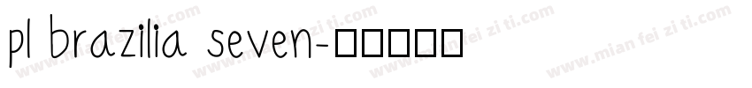 pl brazilia seven字体转换